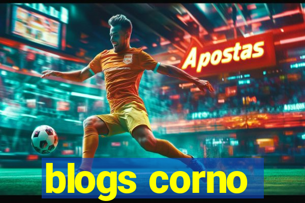 blogs corno